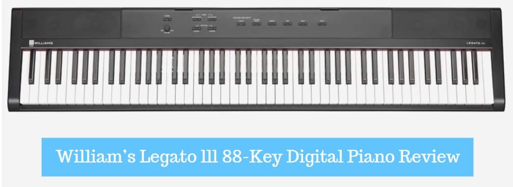 William’s Legato lll 88-Key Digital Piano Review