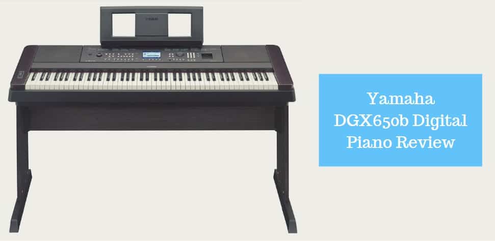 Yamaha DGX650b Digital Piano Review