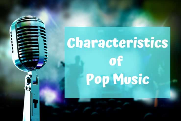 Characteristics of Pop Music