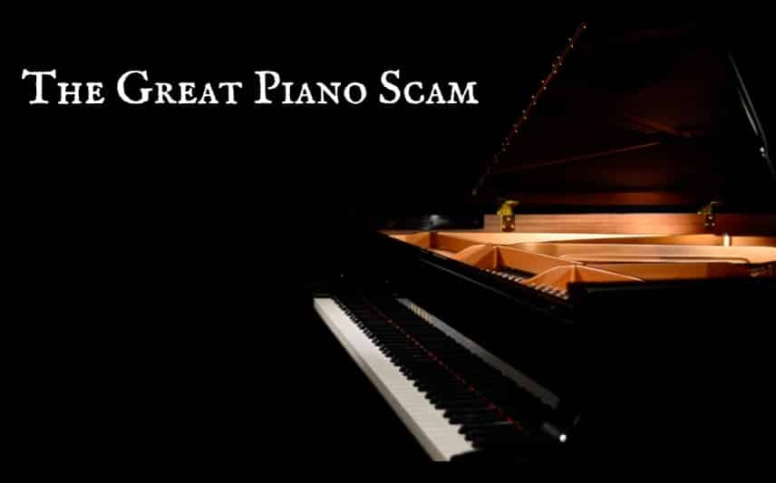 The Great Piano Scam