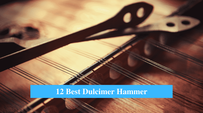 Best Dulcimer Hammer