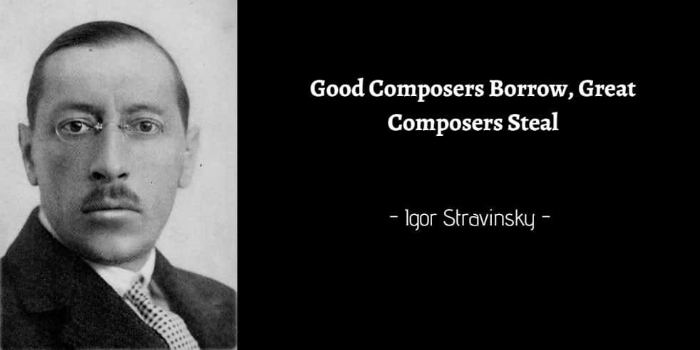 Good Composers Borrow, Great Composers Steal