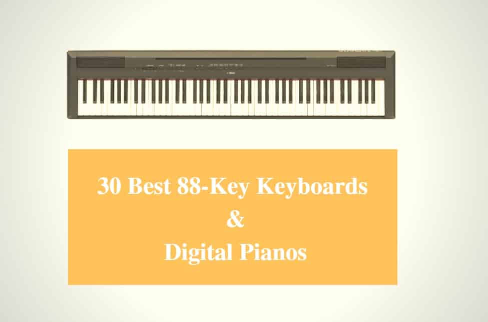 Best 88-Key Keyboard & Best 88-Keys Digital Piano