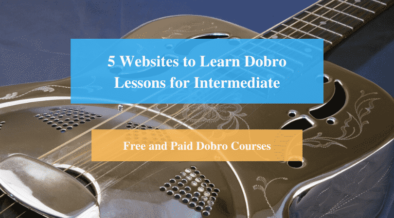 Learn Dobro Lessons for Intermediate