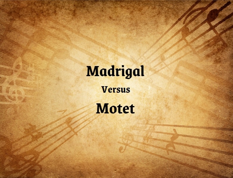 Madrigal Vs Motet