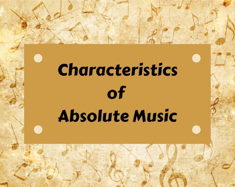 Characteristics of Absolute Music