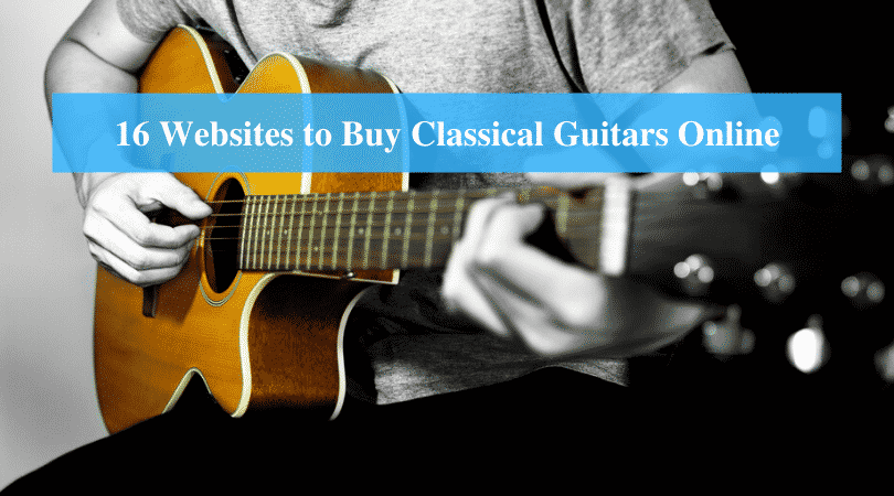 Websites to Buy Classical Guitars Online