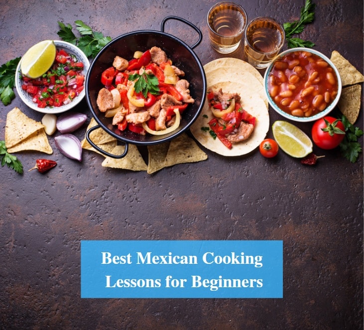 Mexican Cooking Lessons for Beginners