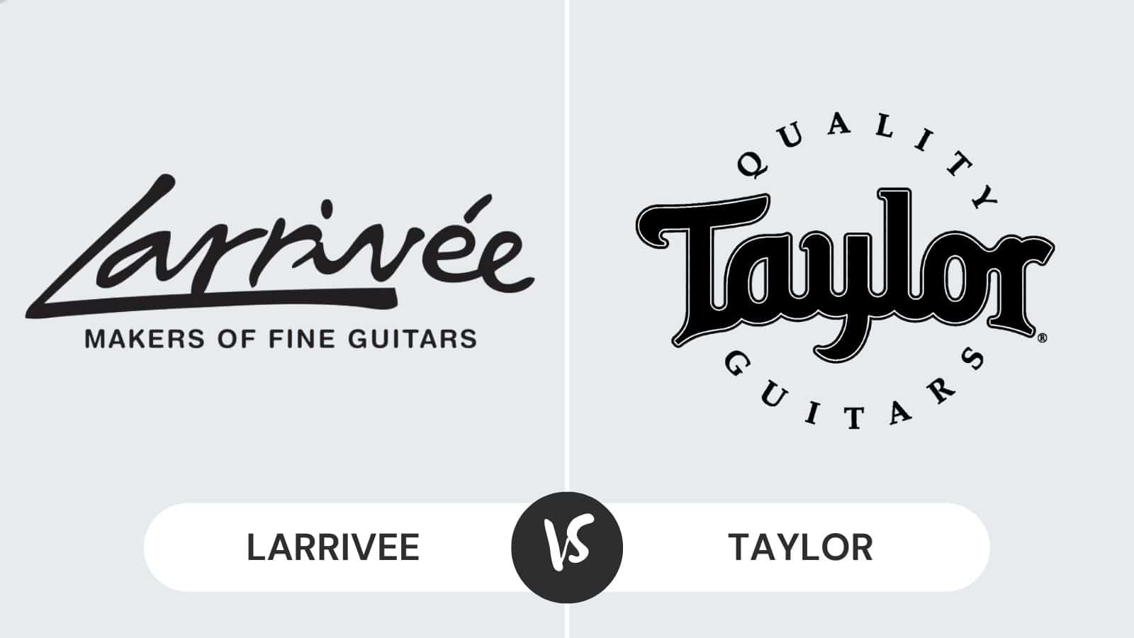 Larrivee vs Taylor Guitar