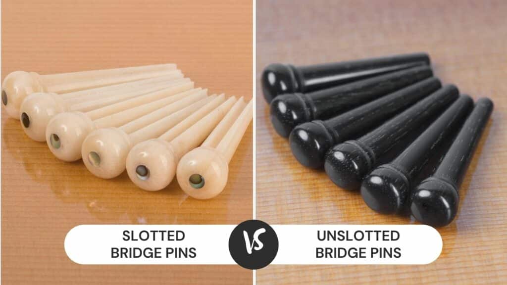 Slotted Bridge Pins vs Unslotted Bridge Pins What's The Difference CMUSE