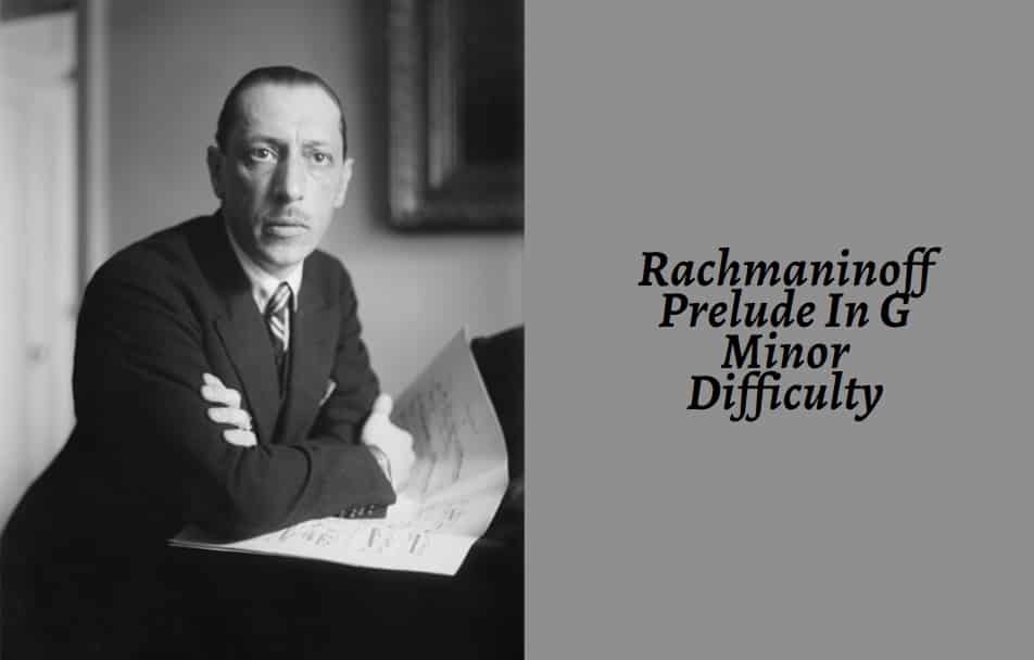 Rachmaninoff Prelude In G Minor Difficulty