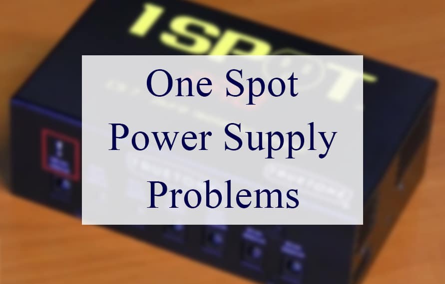 One Spot Power Supply Problems