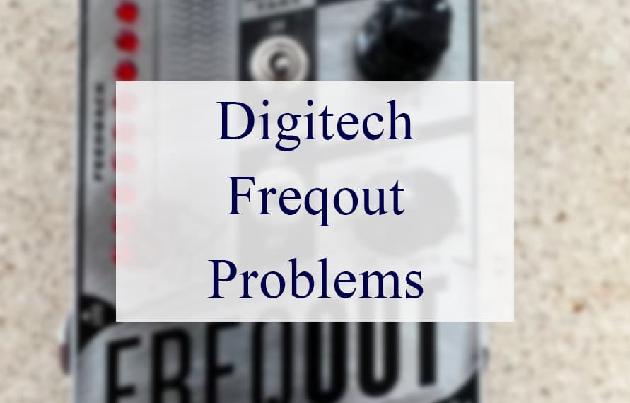 Digitech Freqout Problems