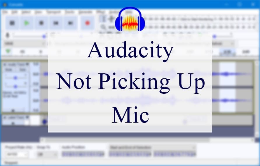 Audacity Not Picking Up Mic