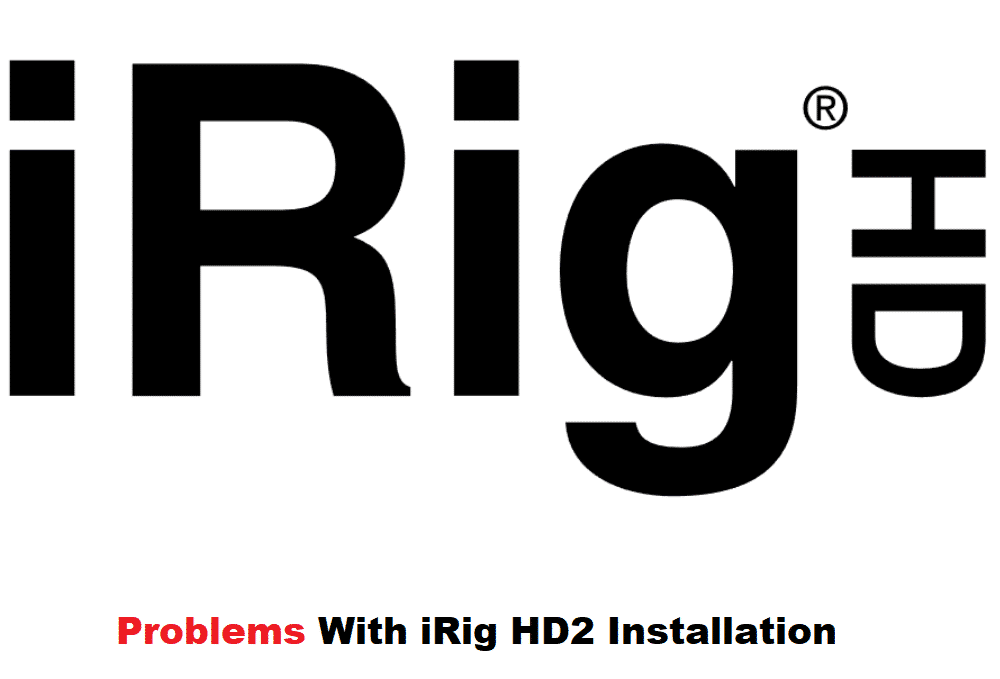 problem irig hd2 installation