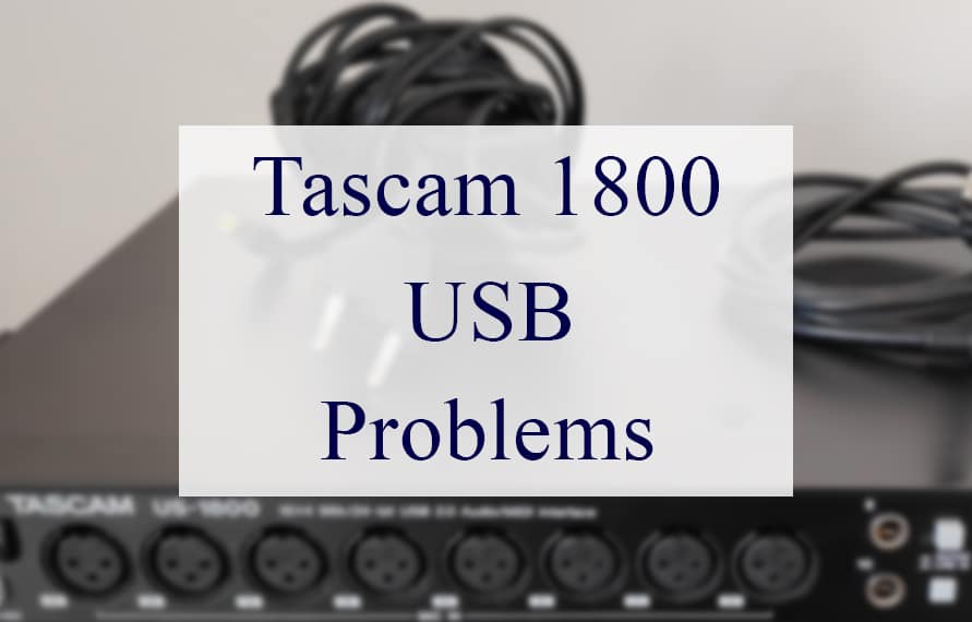 Tascam 1800 USB Problems