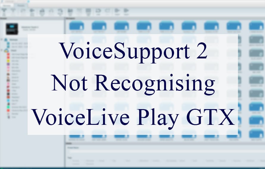 VoiceSupport 2 Not Recognising VoiceLive Play GTX