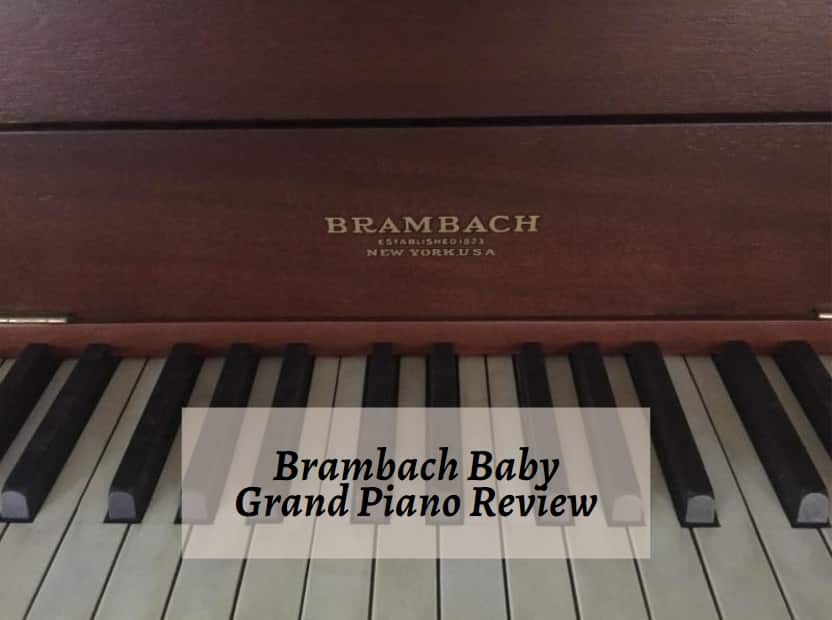 Brambach Baby Grand Piano Review