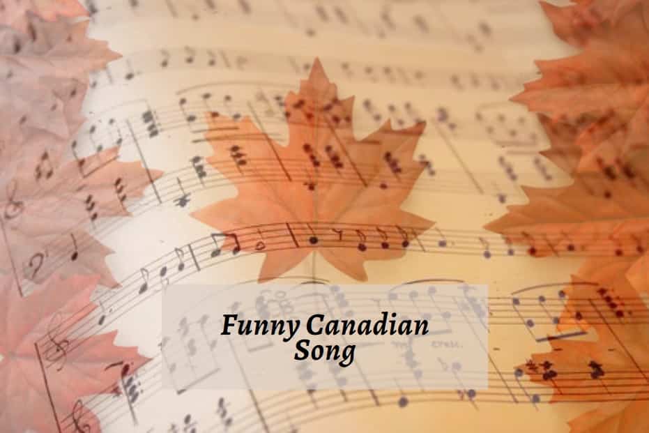 Funny Canadian Song