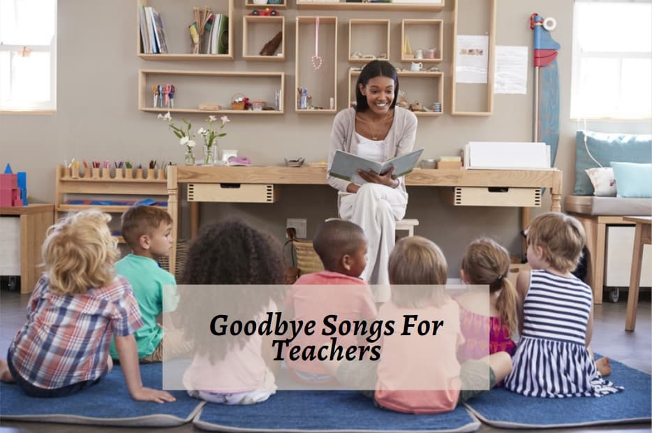 Goodbye Songs For Teachers