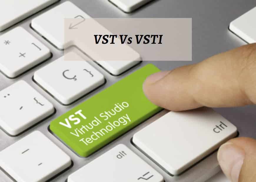VST Vs VSTI