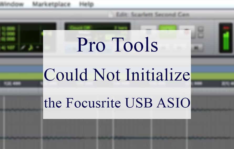 Pro Tools Could Not Initialize the Focusrite USB ASIO