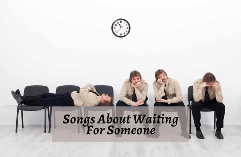 Songs About Waiting For Someone
