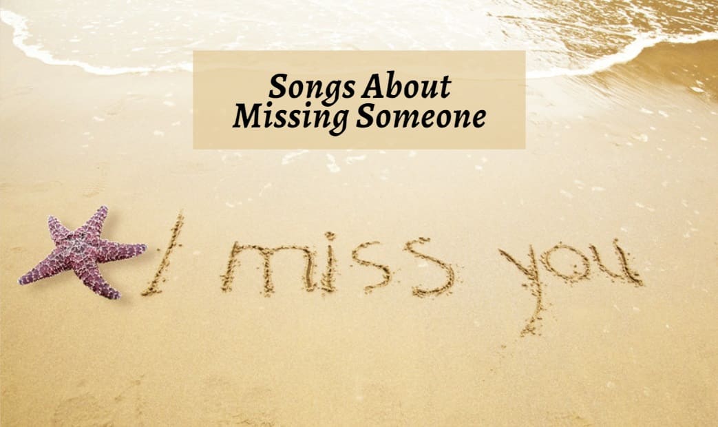 Songs About Missing Someone