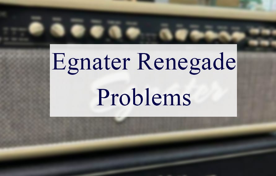 Egnater Renegade Problems