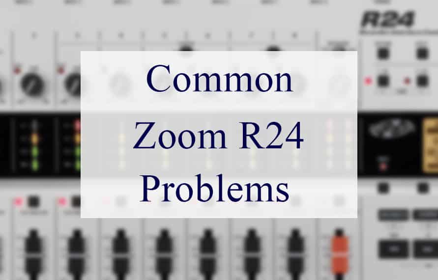 Zoom R24 Problems