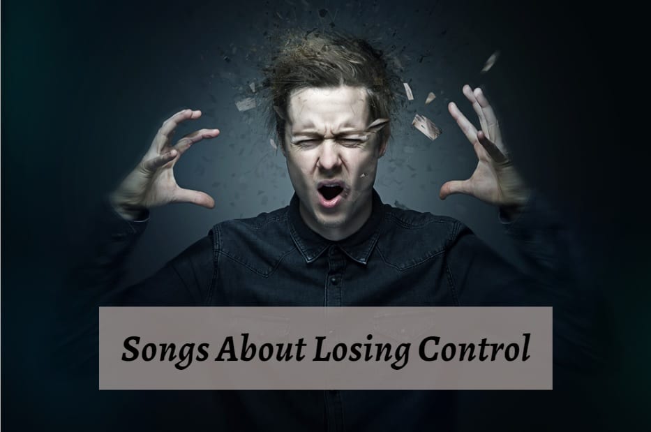 Songs About Losing Control