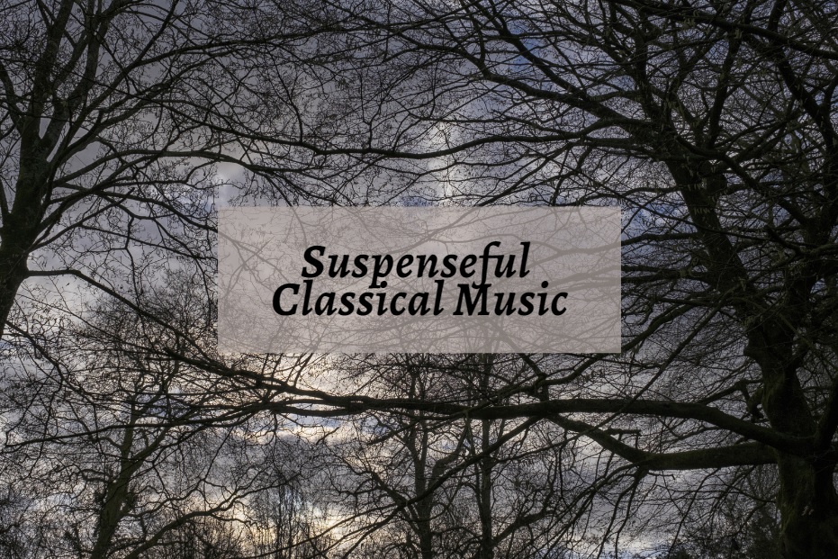 Suspenseful Classical Music