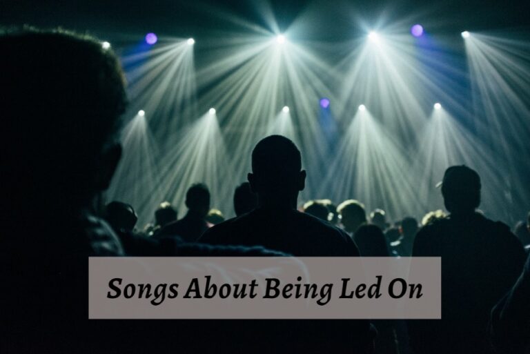 9 Pieces Of Songs About Being Led On CMUSE