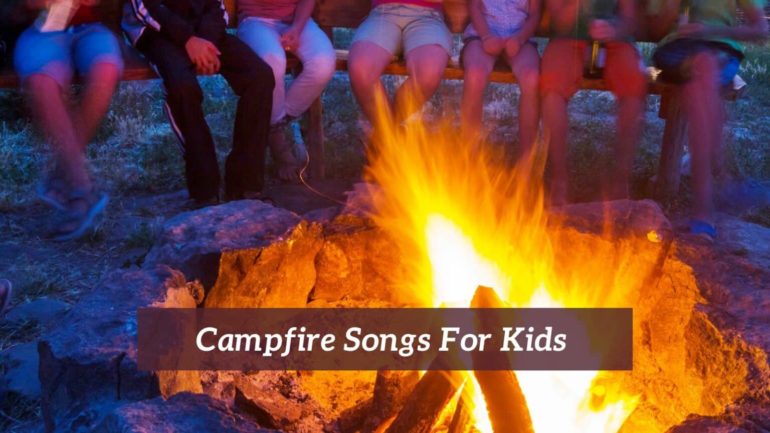 14 Pieces of Campfire Songs For Kids - CMUSE