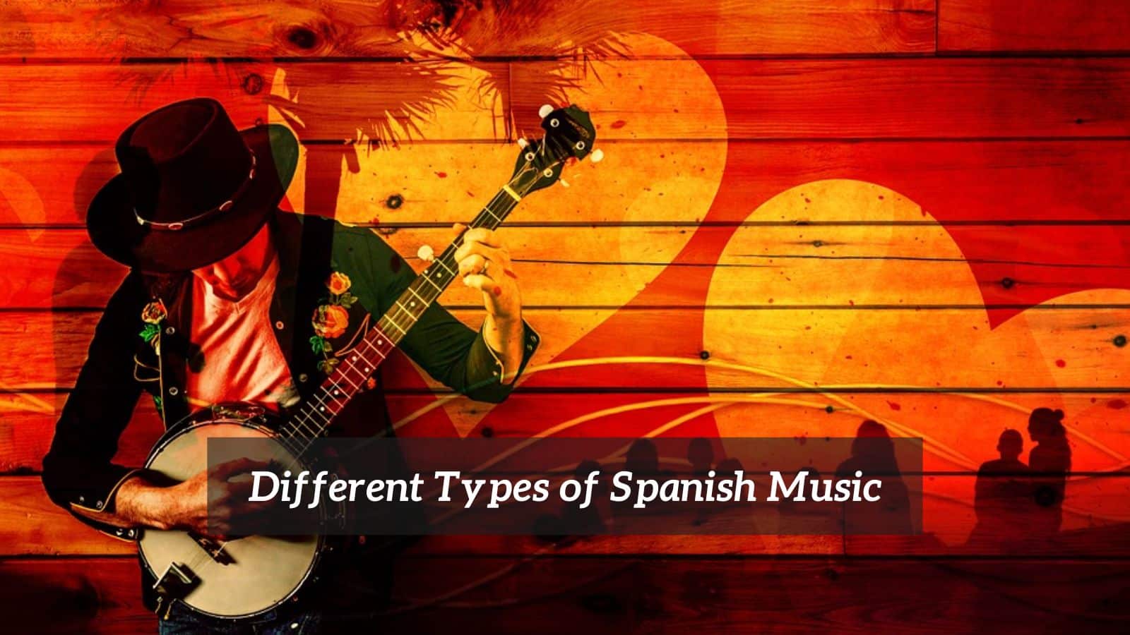 Different Types Of Spanish Music