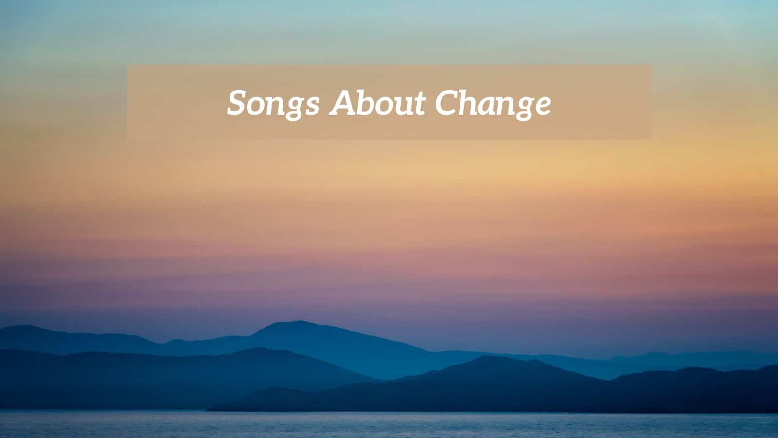 Songs About Change