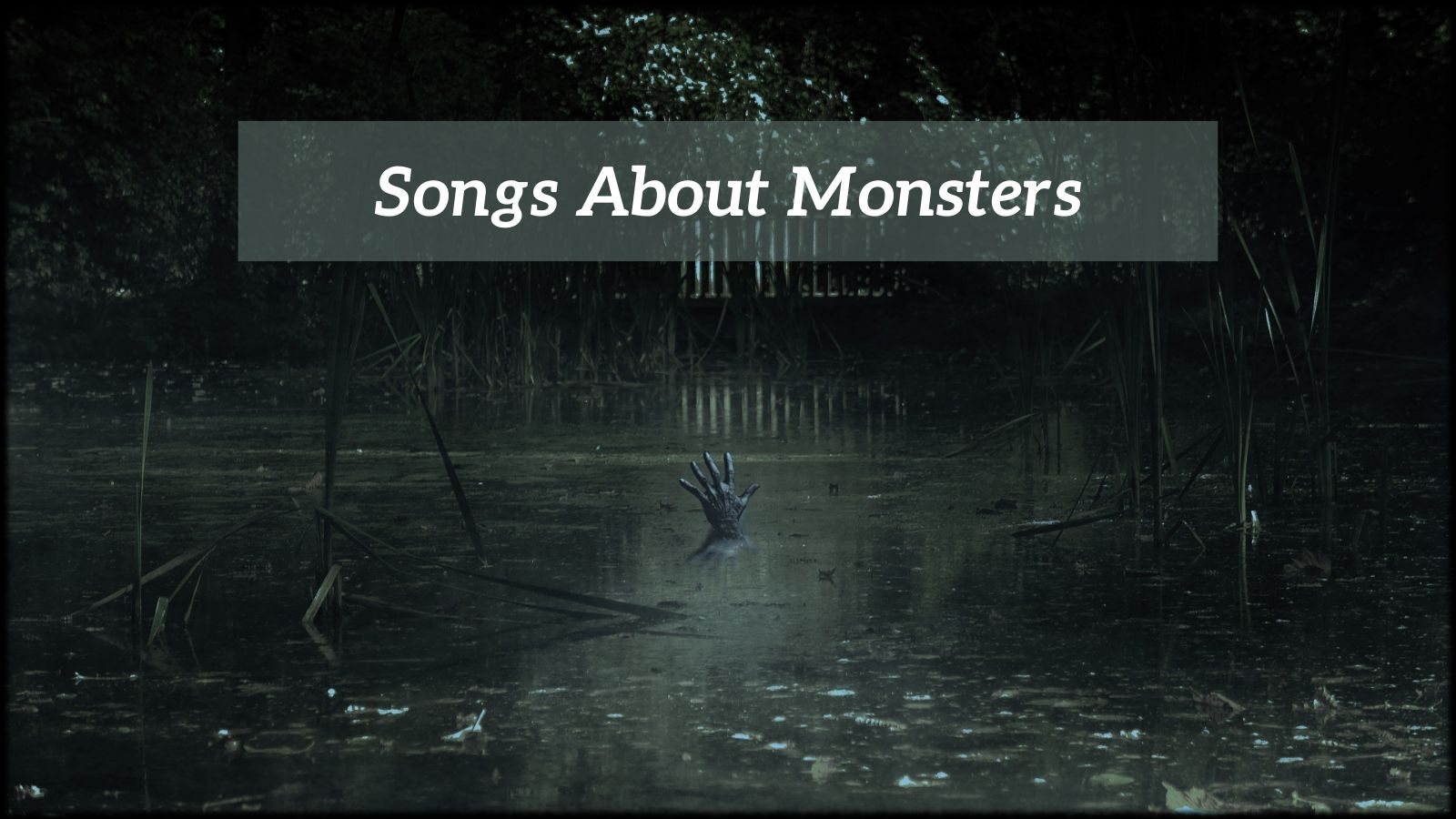 Songs About Monsters