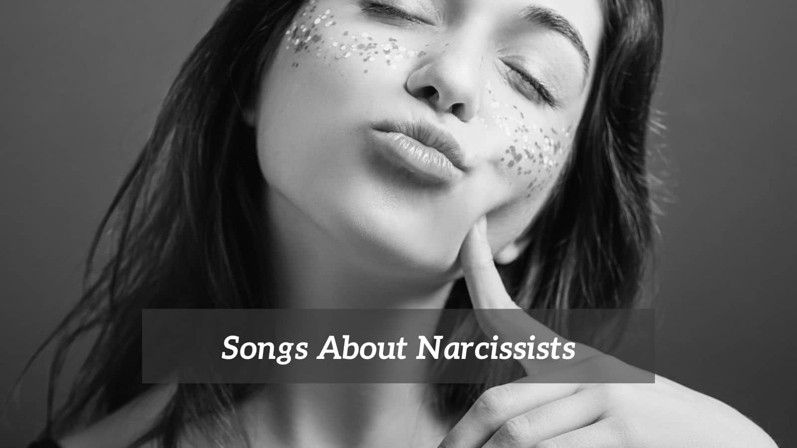Songs About Narcissists