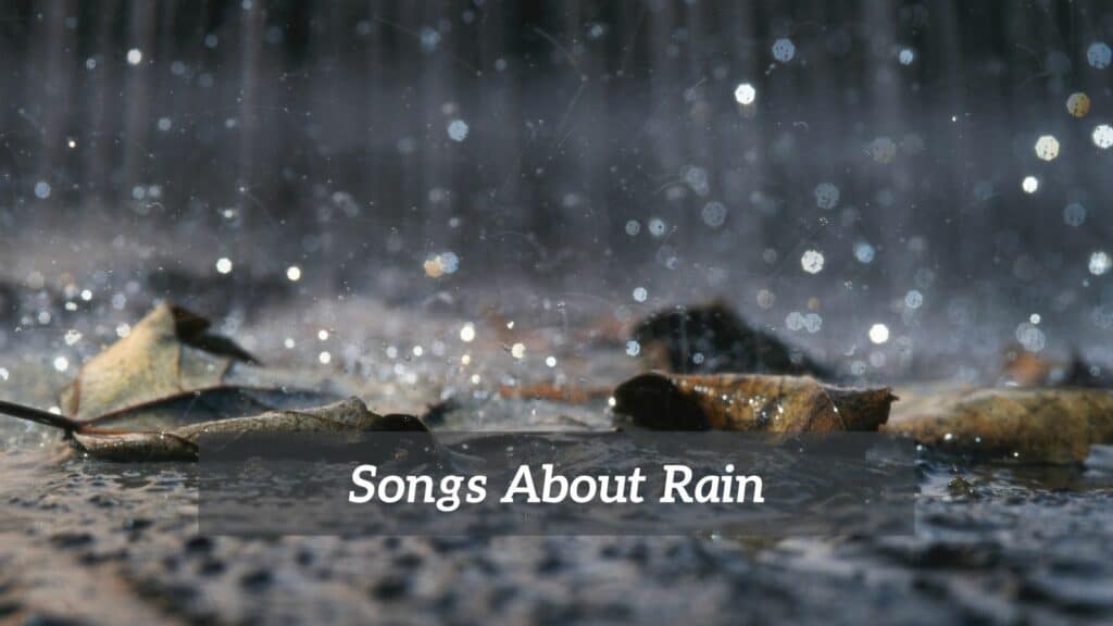 8 Great Pieces Of Songs Abouts Rain CMUSE