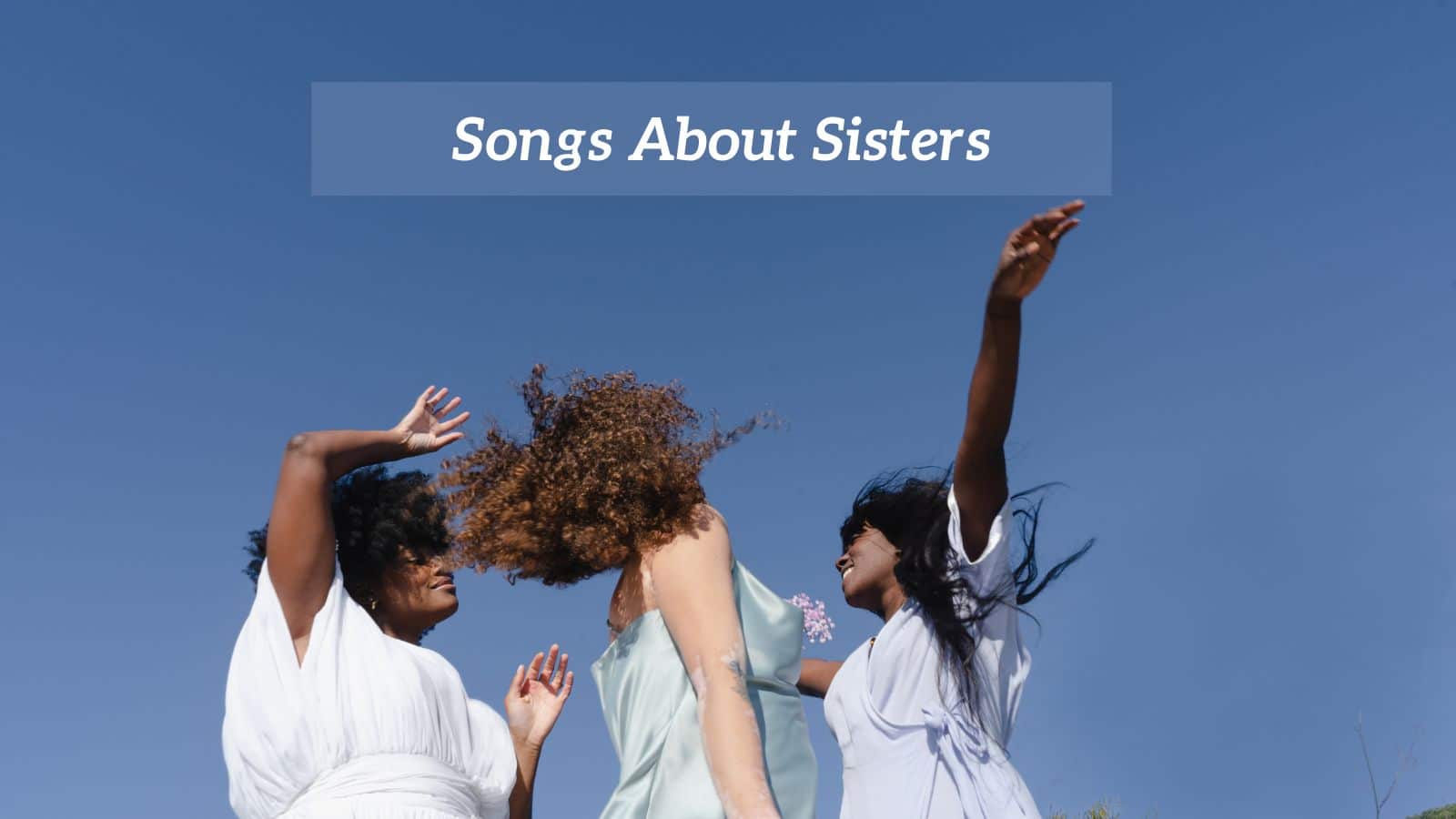 Songs About Sisters