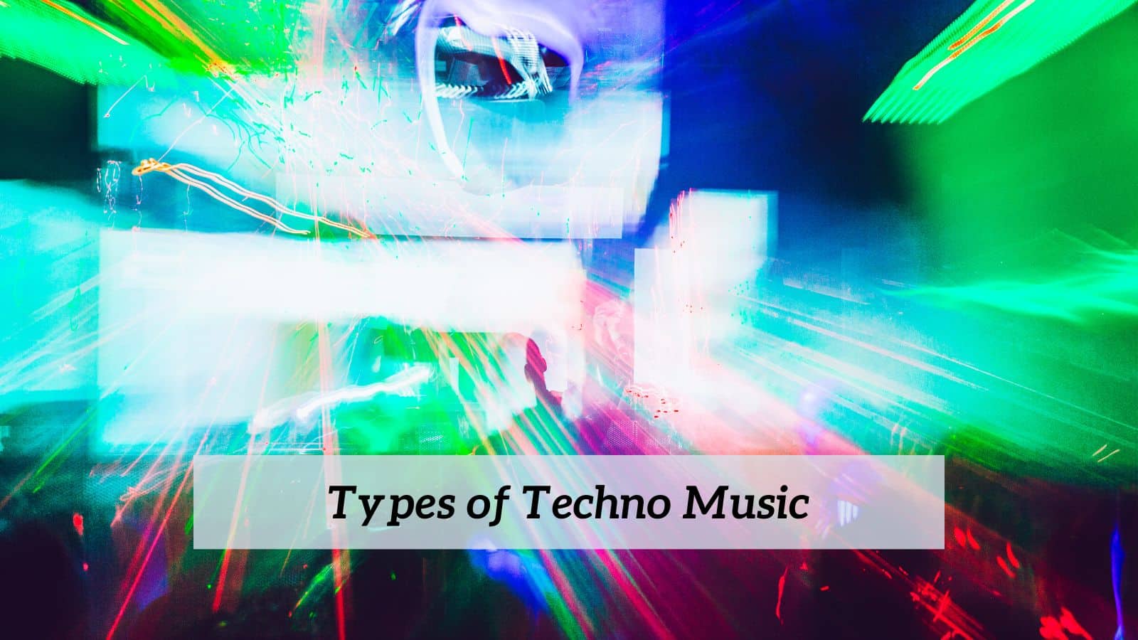 Types Of Techno Music