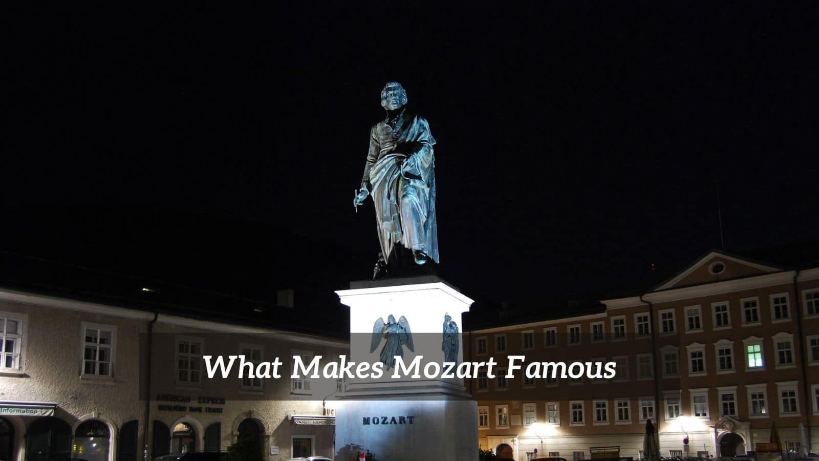 What Makes Mozart Famous