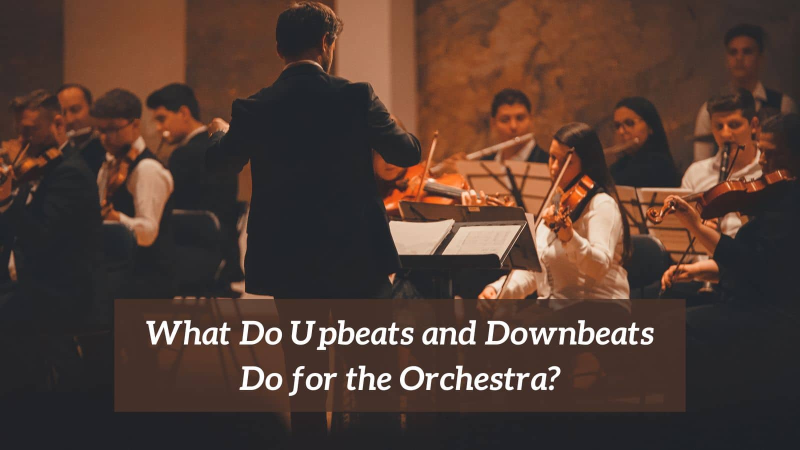 What Do Upbeats and Downbeats Do for the Orchestra