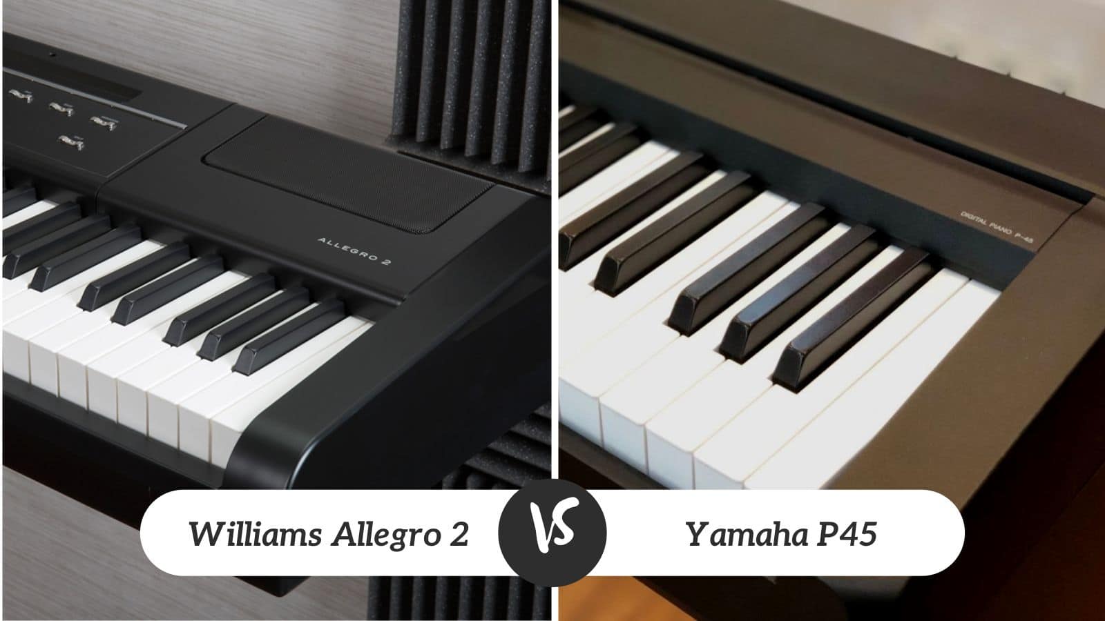 Williams Allegro 2 vs Yamaha P45