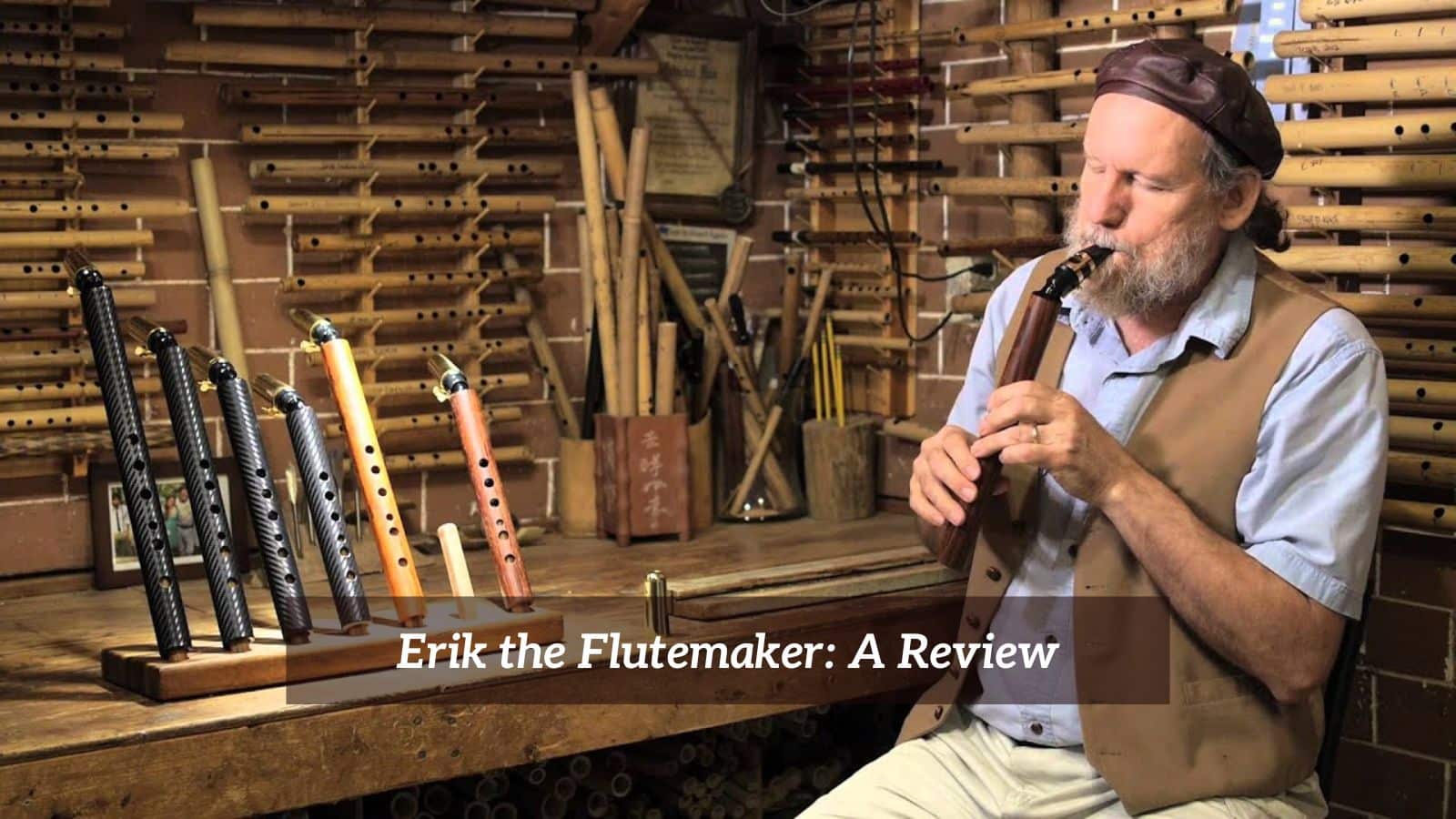 Erik The Flutemaker Review