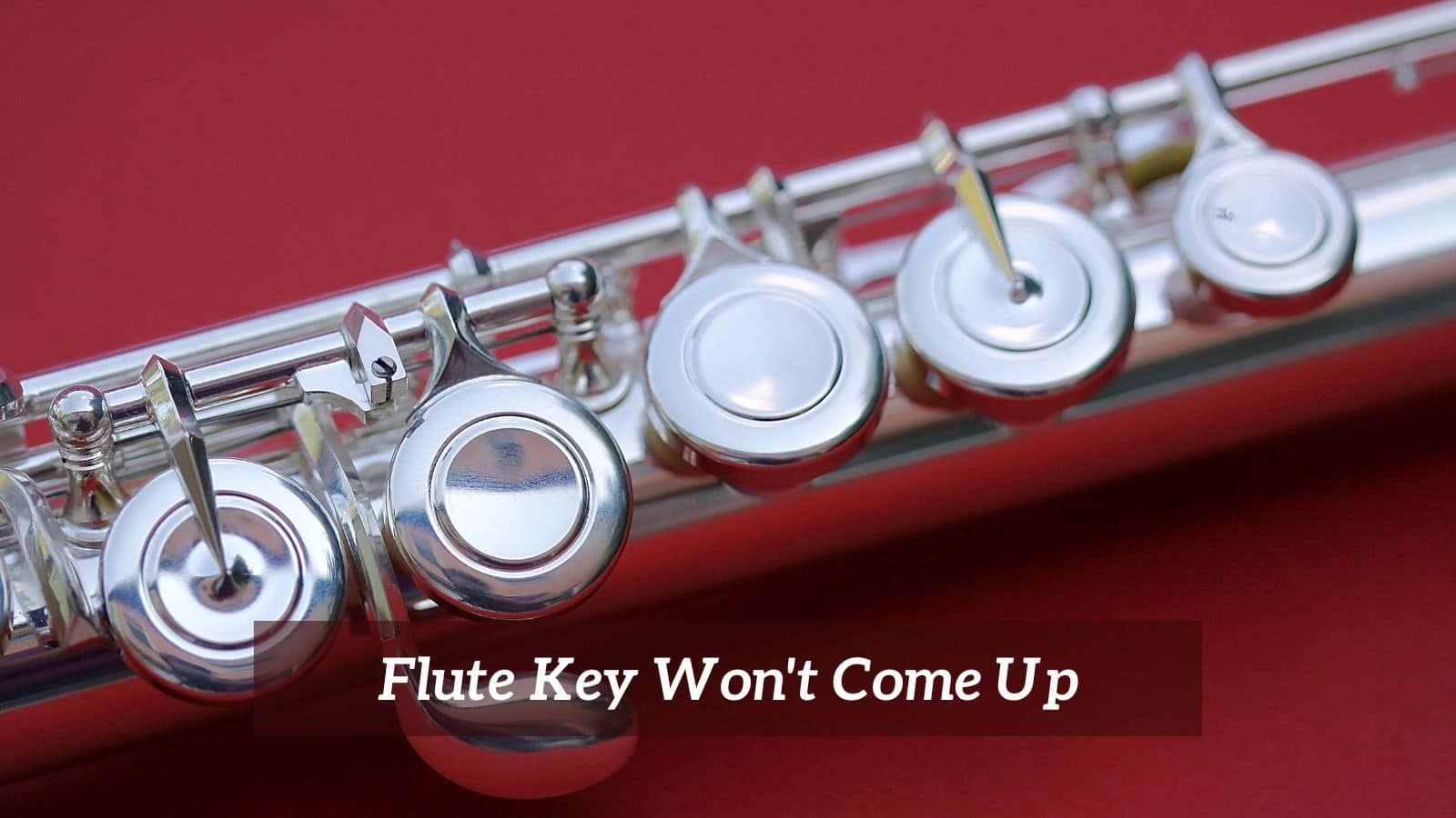 Flute Key Won't Come Up