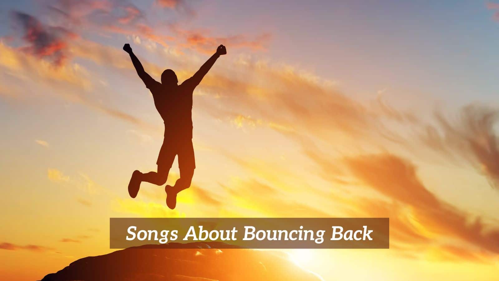 Songs About Bouncing Back