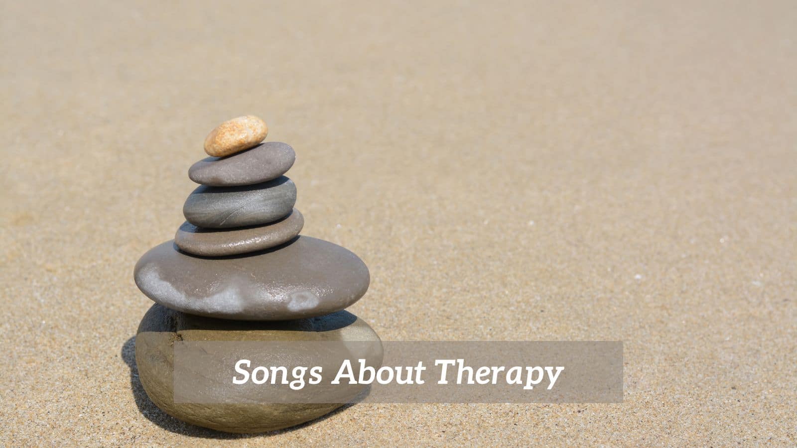 Songs About Therapy