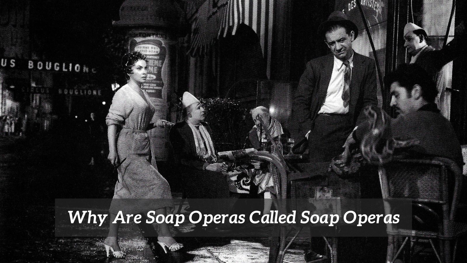 Why Are Soap Operas Called Soap Operas