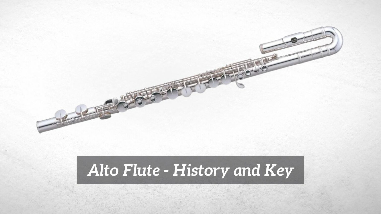 Introduction Of The Alto Flute The History and The Key CMUSE
